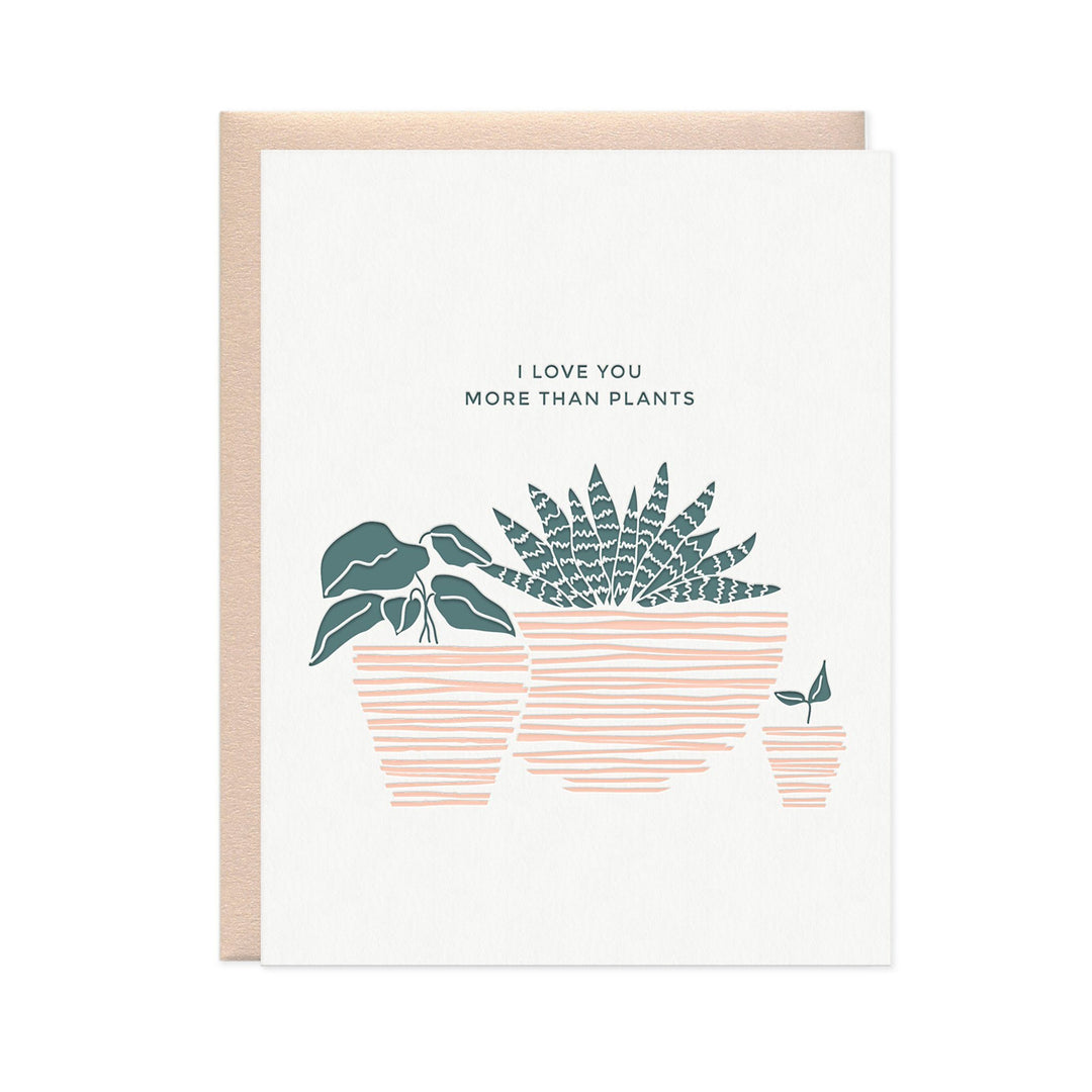 I Love You More Than Plants Card Card Missive 