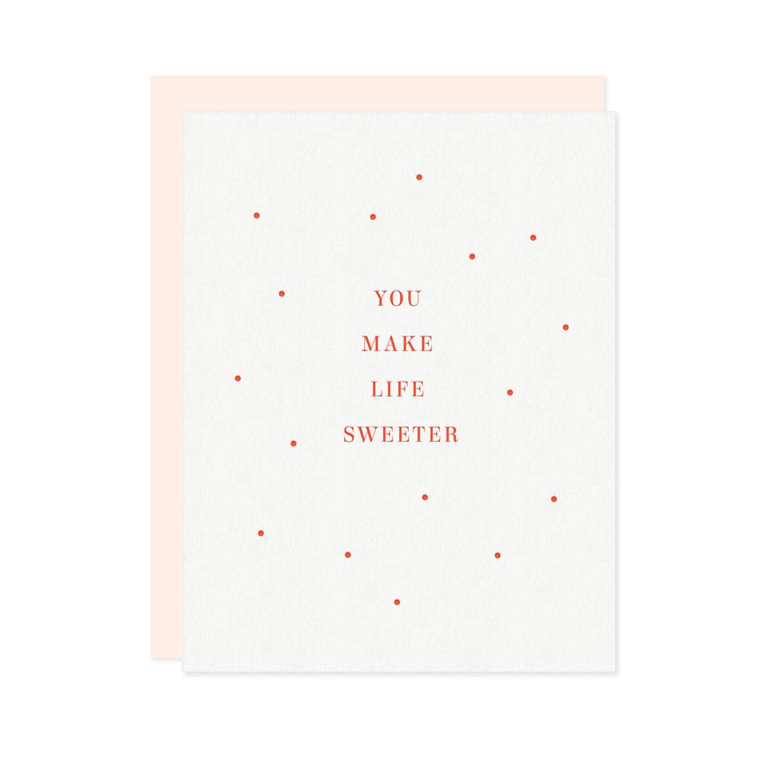 You Make Life Sweeter Card Card Missive